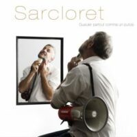Sarcloret - Gueuler comme un putois