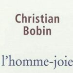 Christian Bobin - L'homme Joie - Ed. L'iconoclaste