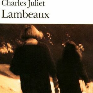 Lambeaux - Charles Juliet - Folio